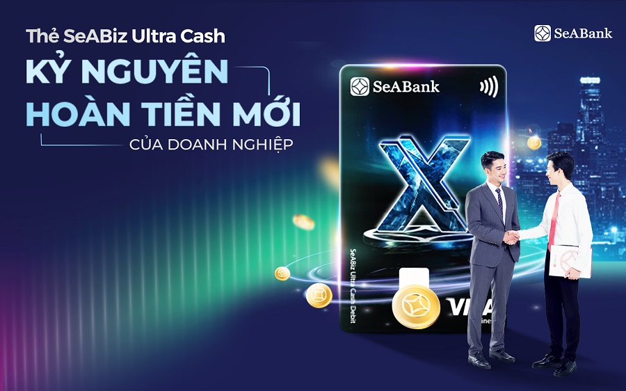 Thẻ SeABiz Ultra Cash của SeABank: 'Lợi ích kép' cho doanh nghiệp